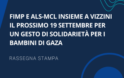 FIMP e ALS-MCL insieme a Vizzini il prossimo 19 settembre per un gesto di solidarietà per i bambini di Gaza